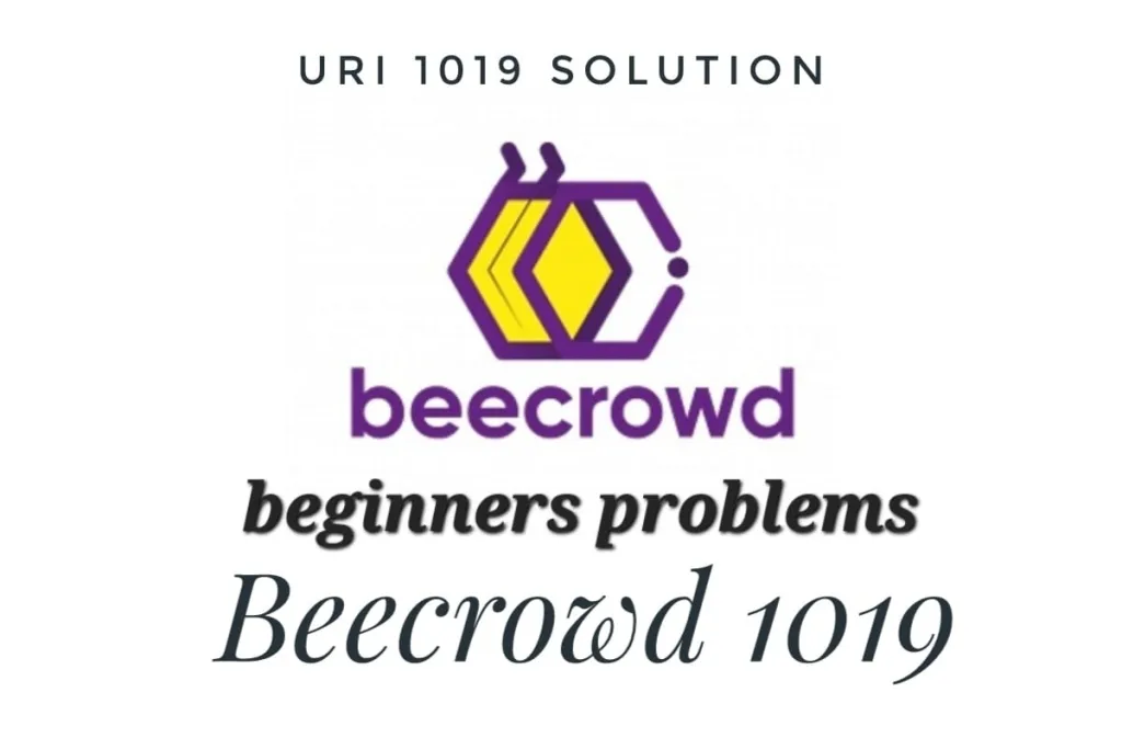 Beecrowd 1019 solution