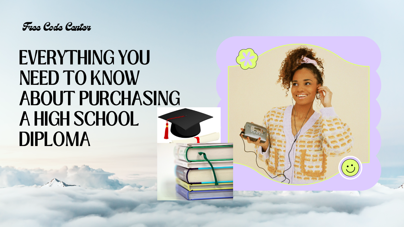 Everything you need to know About Purchasing a high school Diploma