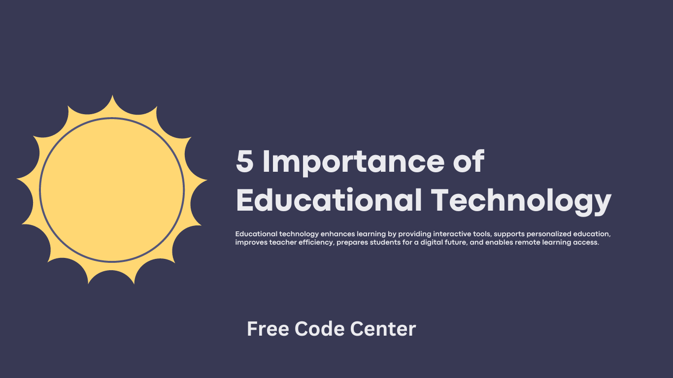 5 Importance of Educational Technology