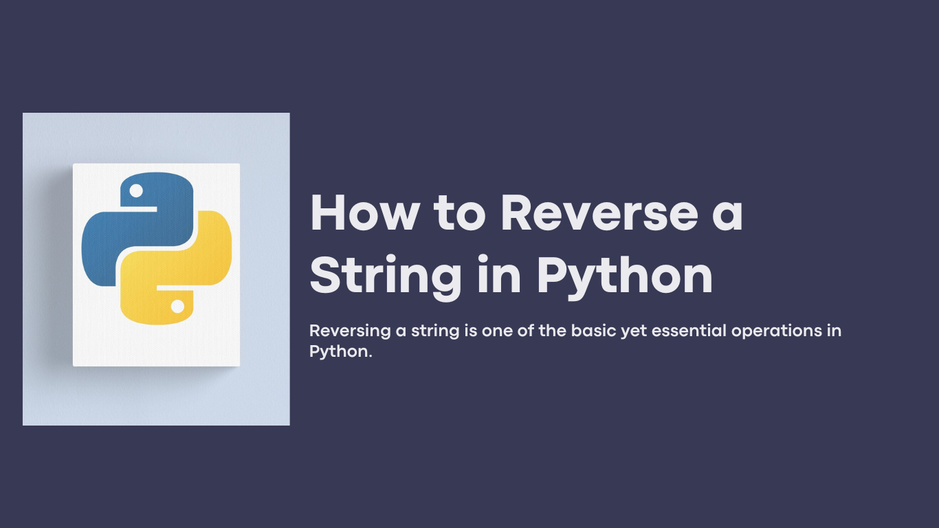 How to Reverse a String in Python